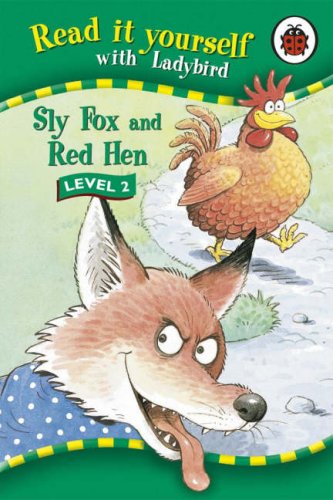Read it Yourself With Ladybird Sly Fox and Red Hen Level 2