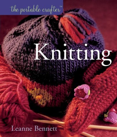 The Portable Crafter:Knitting