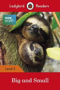 Ladybird Readers Level 2 : BBC Earth - Big and Small