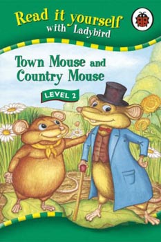 Read it Yourself with Ladybird Town Mouse and Country Mouse Level 2