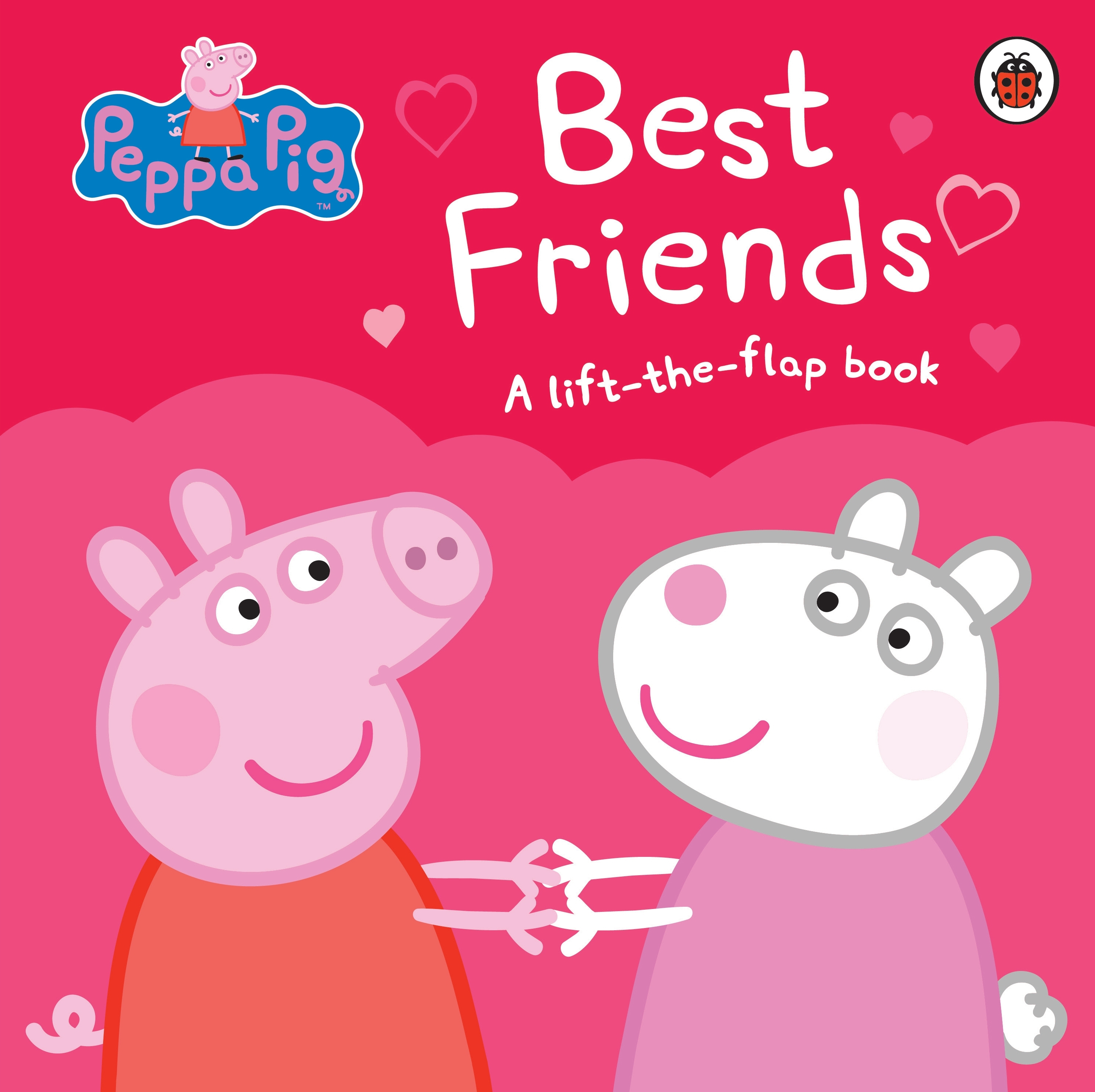Peppa Pig Best Friends ( A Lift the Flap Board Book )