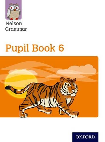 Nelson Grammar : Pupil Book 6 Orange