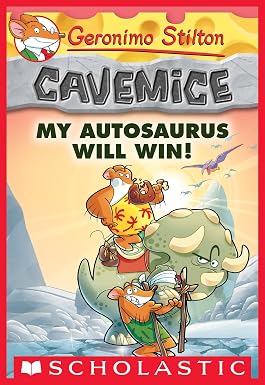Geronimo Stilton Cavemice #10 : My Autosaurus Will Win
