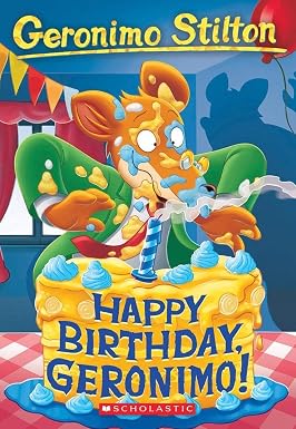 Geronimo Stilton #74 : Happy Birthday, Geronimo!