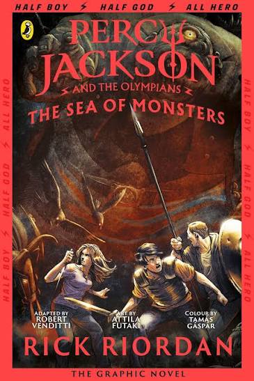 The Sea of Monsters: The Graphic Novel (Percy Jackson Book 2)