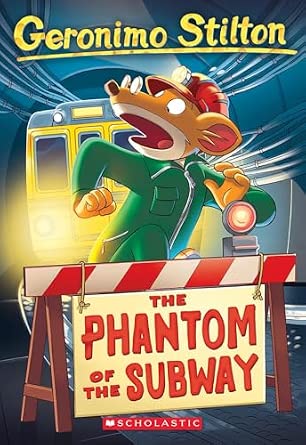 Geronimo Stilton #13 : The Phantom Of The Subway
