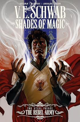 Shades of Magic : The Steel Prince The Rebel Army #03