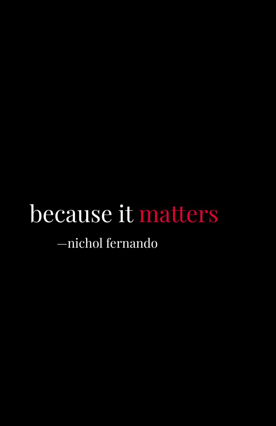 because it matters
