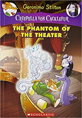 Geronimo Stilton Creepella Von Cacklefur #8 : The Phantom of The Theater