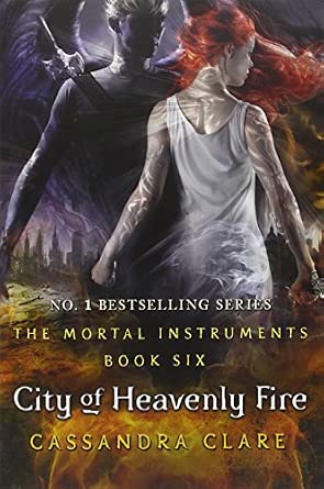City Of Heavenly Fire (The Mortal Instruments Book 6)