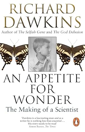 An Appetite For Wonder : The Making of a Scientist