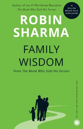 Family Wisdom From The Monk Who Sold His Ferrari