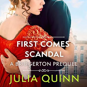 First Comes Scandal The Rokesby Series Book 4