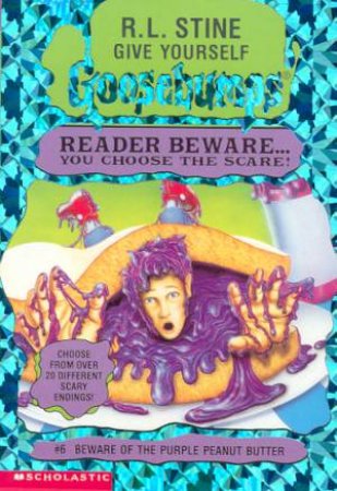 Goosebumps #6 : Beware Of The Purple Peanut Butter