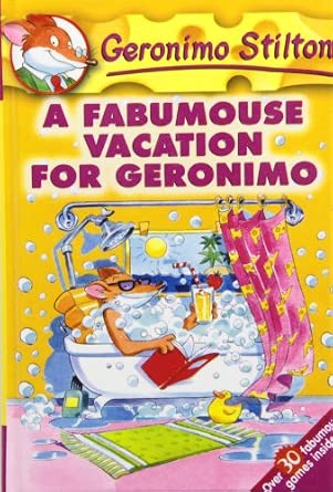Geronimo Stilton #9 : A Fabumouse Vacation For Geronimo
