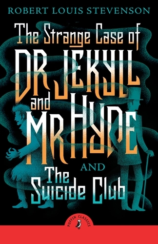 The Strange Case of Dr Jekyll and Mr Hyde and the Suicide Club