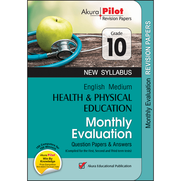 Akura Pilot Grade 10 Health and Physical Education Monthly Evaluation Question Papers and Answers (New Syllabus)